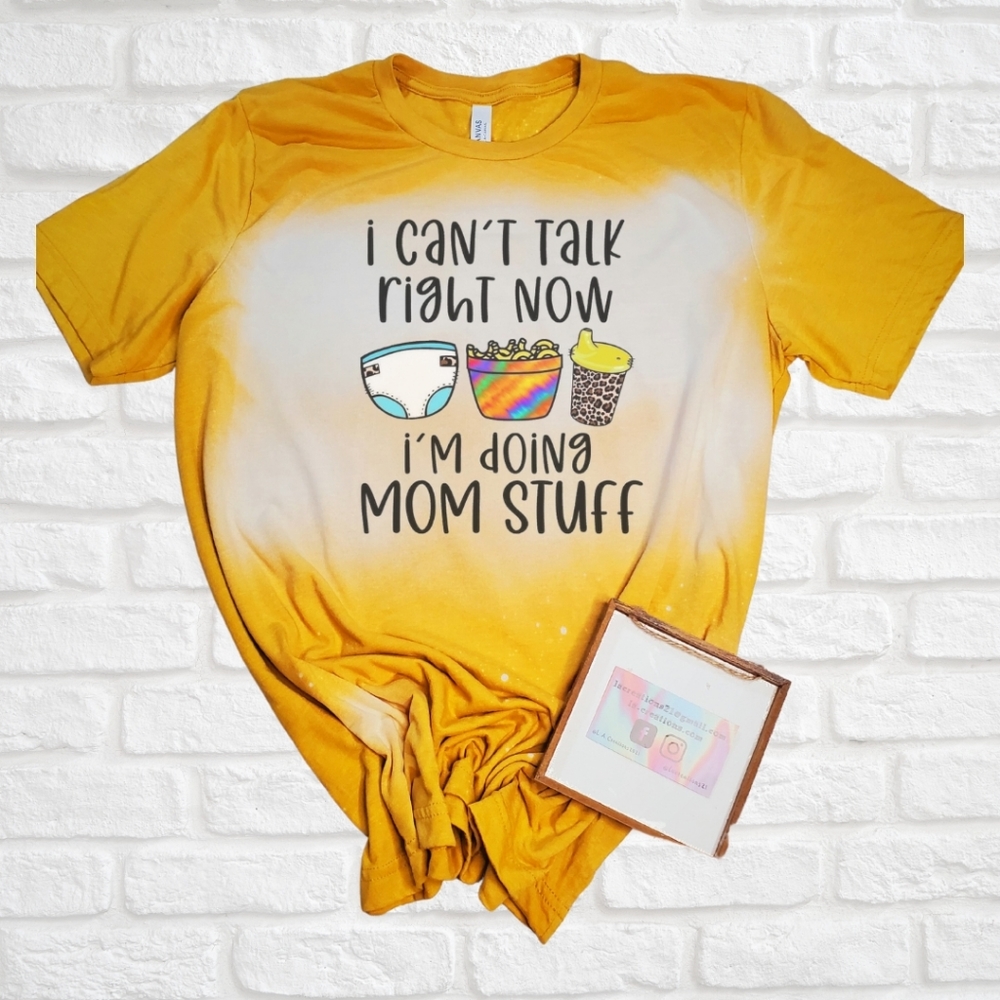I can't talk right now I'm doing mom stuff - Tee